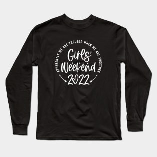 Girls Weekend Cheaper Than Therapy 2022 Long Sleeve T-Shirt